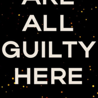 Get [PDF] Book We Are All Guilty Here (N