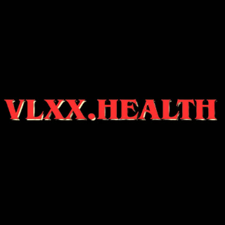 vlxx health