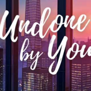 Download (BOOKFILE) Undone by You (Betwe