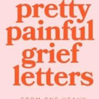 Download Book Pretty Painful Grief Lette