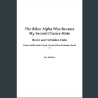 Get The Biker Alpha Who Became My Second