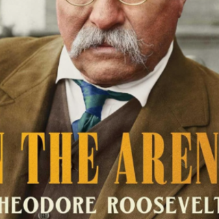 Get (PDF) Book In the Arena: Theodore Ro