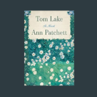 [PDF] Book Free Tom Lake Book By Ann Pat