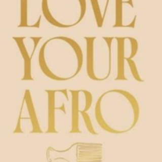 Get (PDF) Book How to Love Your Afro: Yo