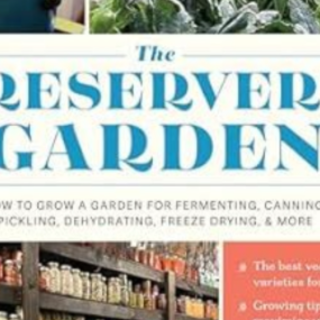 Read Book The Preserver's Garden: How to