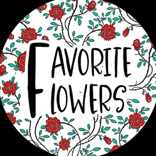 Favorite Flowers 🌹 Favorite Flowers 🌹