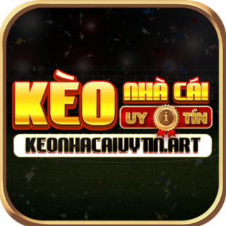 Kèo Nhà Cái Uy Tín