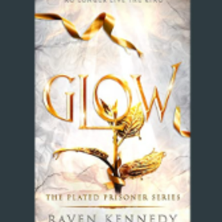 Download Book Glow (The Plated Prisoner,
