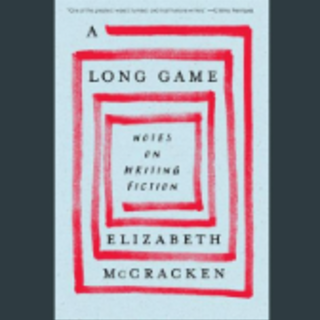 Get A Long Game: Notes on Writing Fictio