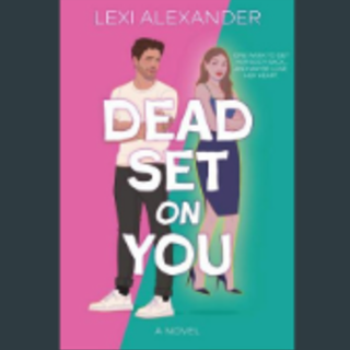 Read Dead Set on You Book By Lexi  Alexa